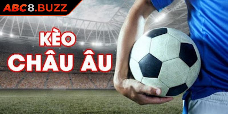 Kèo Châu Âu ABC8 là gì?
