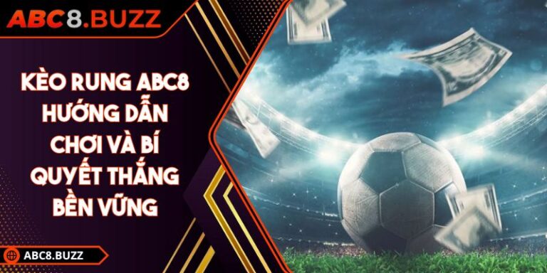 kèo rung ABC8