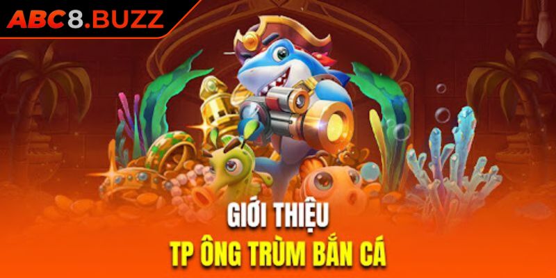 Đôi nét về ông trùm bắn cá ABC8
