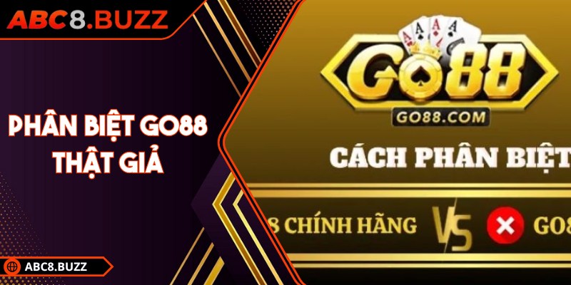 Phân Biệt Go88 Thật Giả: Nhận Diện Nền Tảng Chính Thống 2 Phân Biệt Go88 Thật Giả: Nhận Diện Nền Tảng Chính Thống
